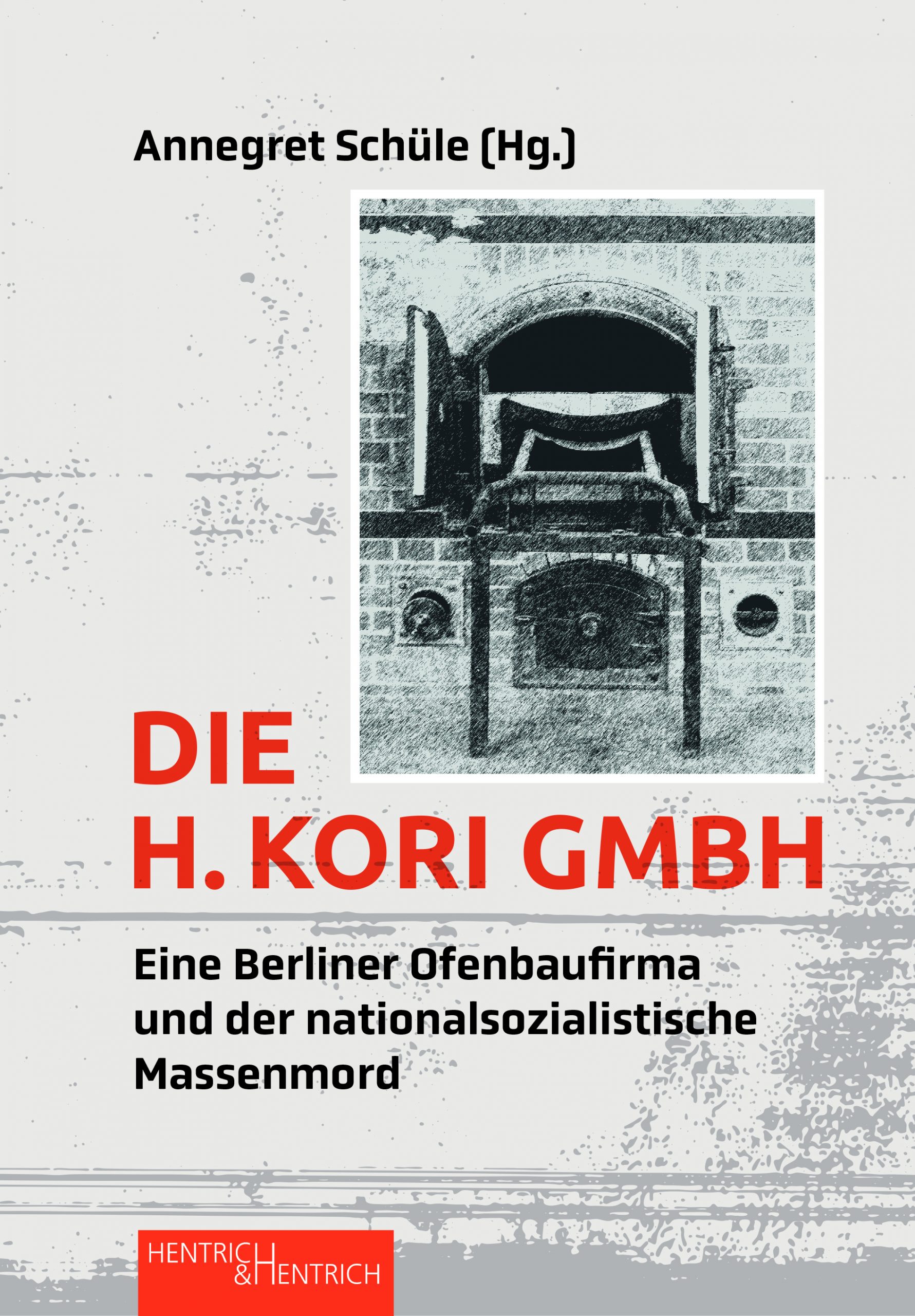 »Die H. Kori GmbH. Eine Berliner Ofenbaufirma und der nationalsozialistische Massenmord« [!!! NEUER VERANSTALTUNGSORT!!!]